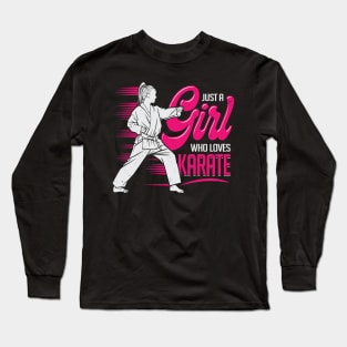 Just A Girl Who Loves Karate Long Sleeve T-Shirt